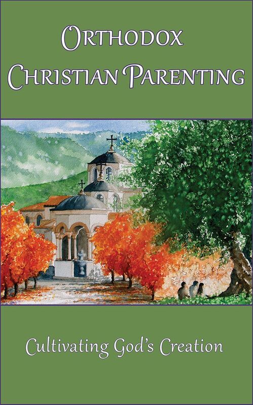 Orthodox Christian Parenting Cultivation God's Creation