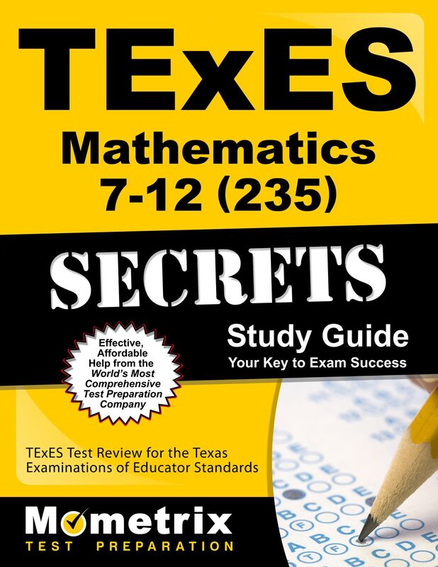 TExES Mathematics 7-12 (235) Secrets Study Guide: TExES Test Review for the Texas Examinations of Educator Standards
