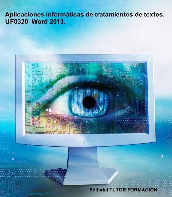Aplicaciones informaticas de tratamiento de textos. UF0320. Word 2013