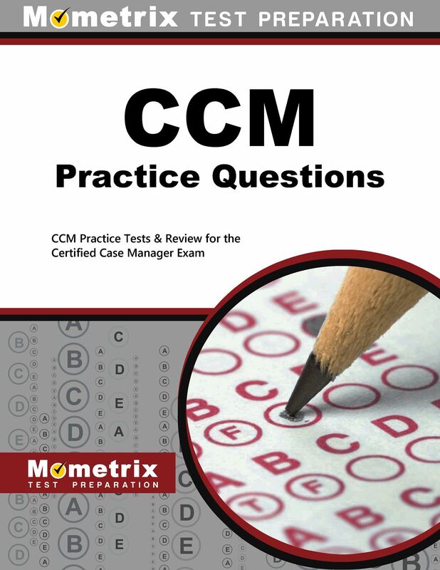 CCM Practice Questions (First Set): CCM Practice Tests & Exam Review for the Certified Case Manager Exam