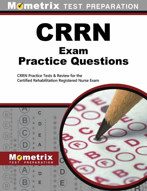 CRRN Exam Practice Questions (First Set): CRRN Practice Tests & Review for the Certified Rehabilitation Registered Nurse Exam