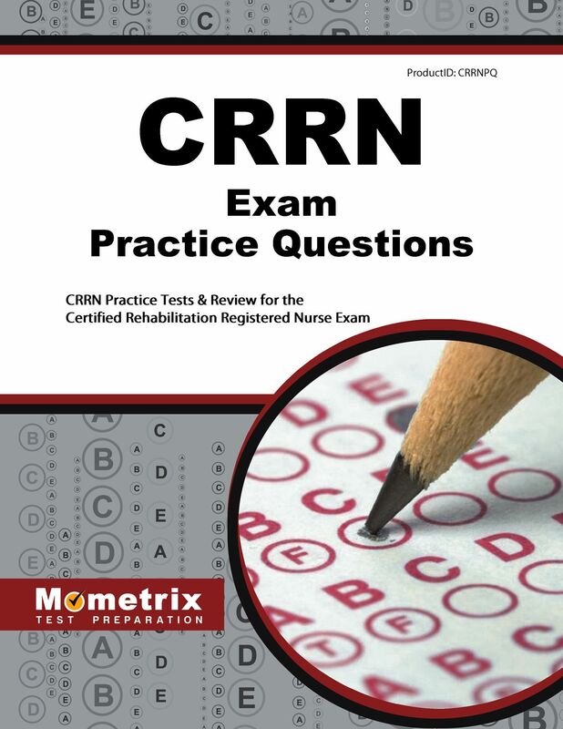 CRRN Exam Practice Questions (First Set): CRRN Practice Tests & Review for the Certified Rehabilitation Registered Nurse Exam