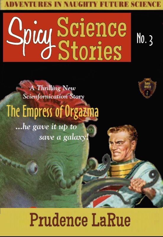 Spicy Science Stories No. 3: The Empress of Orgazma (First Time Submission to Tentacles Erotica)