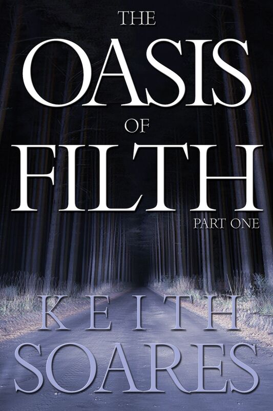 The Oasis Of Filth - Part One