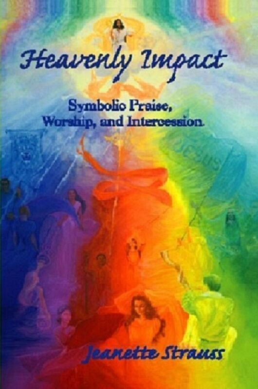 Heavenly Impact. Symbolic Praise, Worship, and Intercession