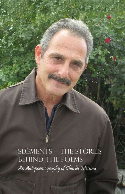 Segments The Stories Behind the Poems: An Autopoemography of Charles Messina