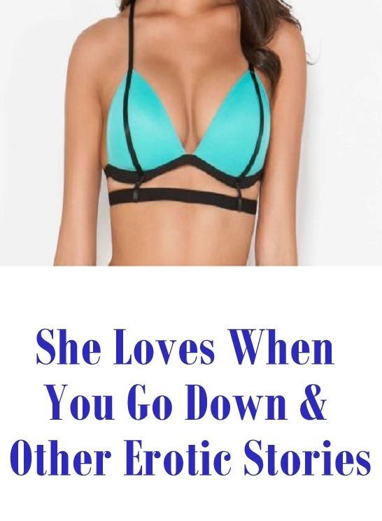 Romance: Interracial Sex Adult Interracial Slut Sex She Loves When You Go Down & Other Erotic Stories ( sex, porn, fetish, bondage, oral, anal, ebony, hentai, domination, erotic photography, erotic sex stories, adult, xxx, shemale, voyeur, erotic, blowjob