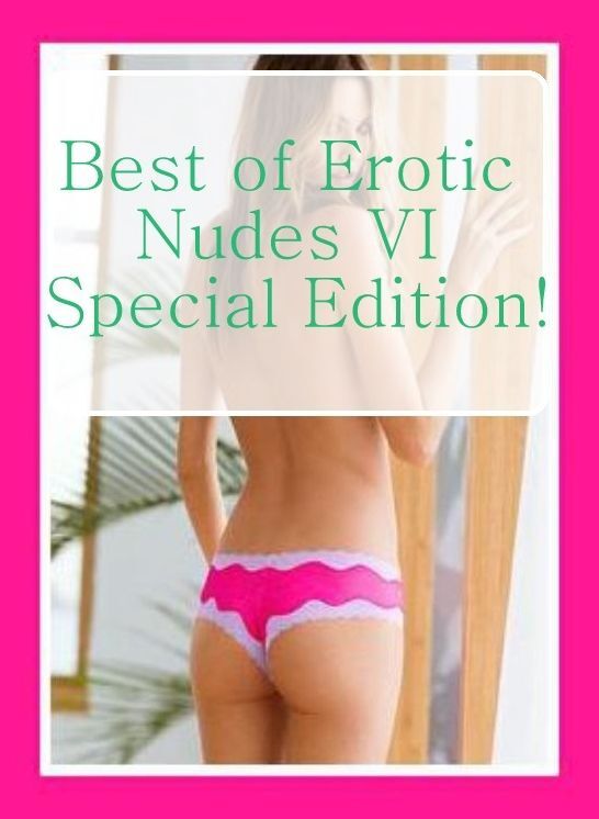 Erotica Book: Knickers & Nipples Best Prison Best of"Erotic Nudes VI Special Edition!" ( sex, porn, fetish, bondage, oral, anal, ebony, hentai, domination, erotic photography, erotic sex stories, adult, xxx, shemale, voyeur, erotic, blowjob )