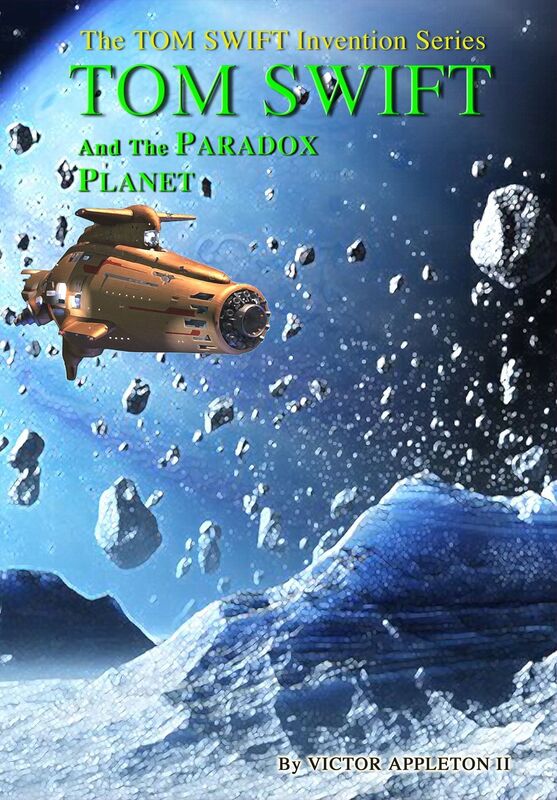7 TOM SWIFT and the Paradox Planet