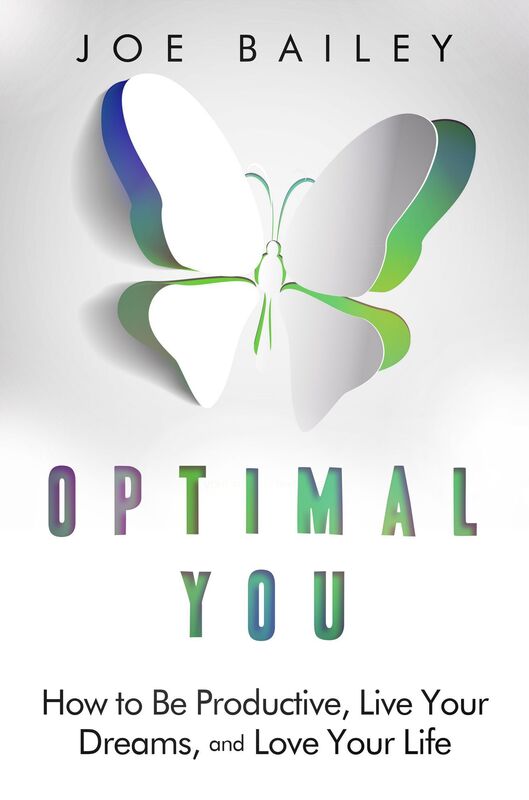 Optimal You: How to Be Productive, Live Your Dreams, and Love Your Life