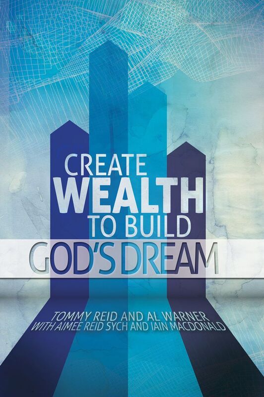 Create Wealth To Build God's Dream