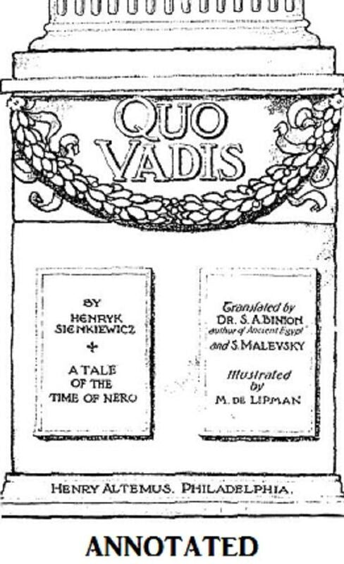Quo Vadis: A Narrative of the Time of Nero (Annotated)