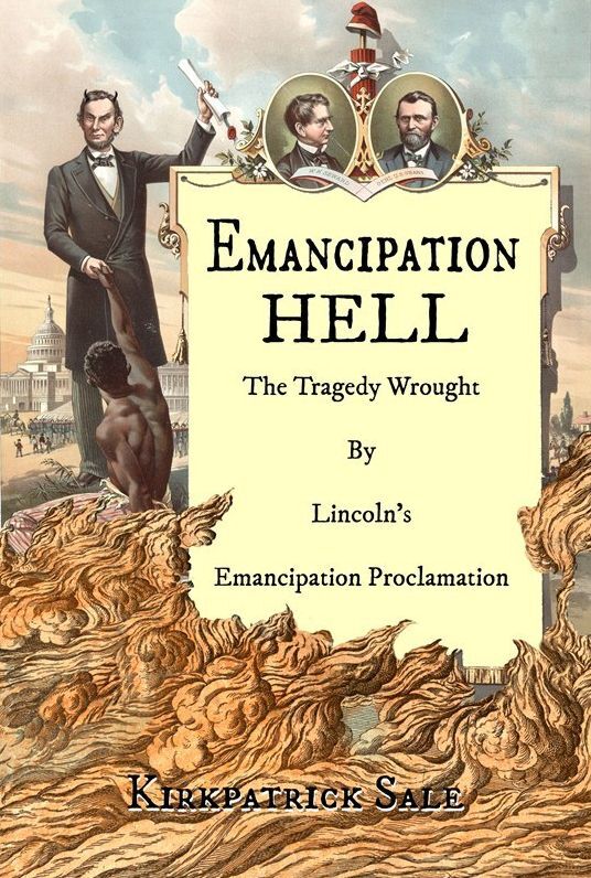Emancipation Hell: The Tragedy Wrought by Lincoln's Emancipation Proclamation