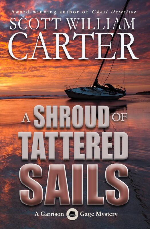 A Shroud of Tattered Sails: A Garrison Gage Mystery