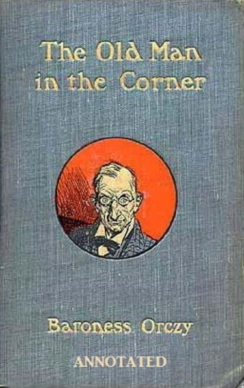 The Old Man in the Corner (Annotated)