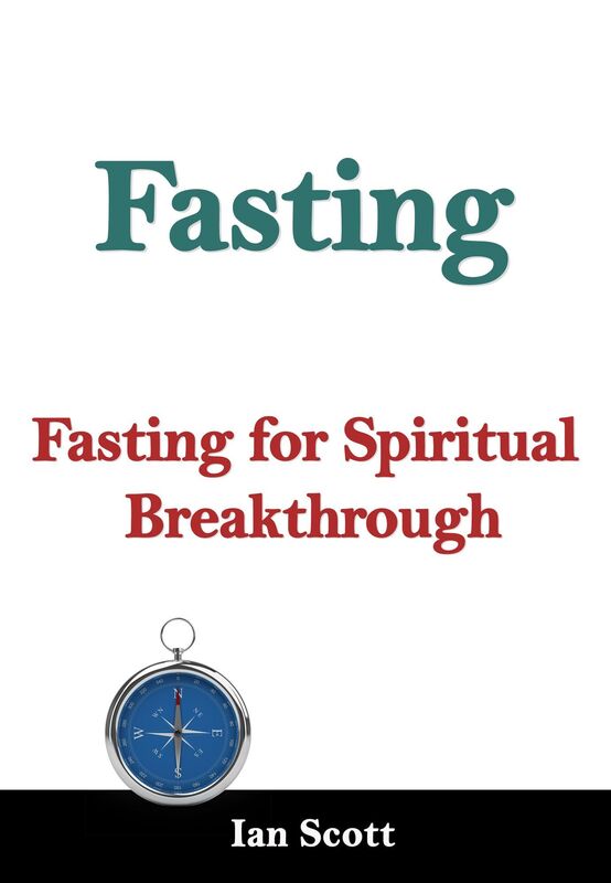 Fasting - Fasting for Spiritual Breakthrough