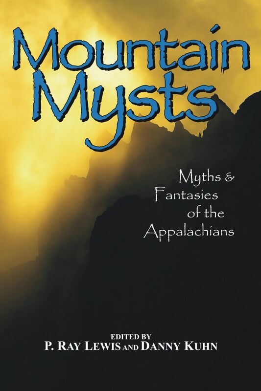 Mountain Mysts: Myths and Fantasies of the Appalachians