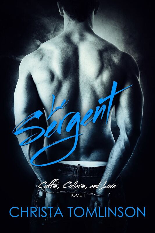 Le Sergent ( Cuffs, collars and love t. 1)