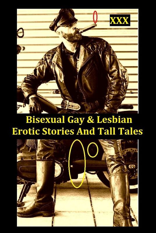 Bisexual Gay & Lesbian Erotic Stories #1 (Erotic Stories) ( sex, porn, real porn, BDSM, bondage, oral, anal, erotic, erotica, xxx, gay, lesbian, handjob, blowjob, erotic sex stories, shemale, nudes Sex Manga Anime Erotic Fetish )