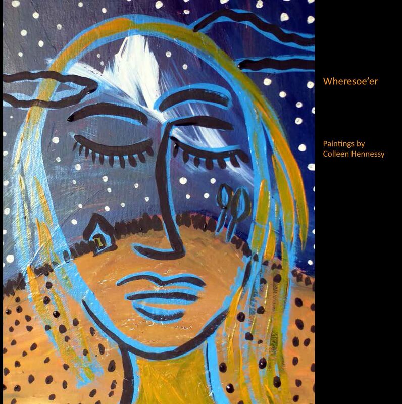 Wheresoe'er: Paintings by Colleen Hennessy