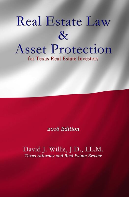 Real Estate Law & Asset Protection for Texas Real Estate Investors - 2016 Edition