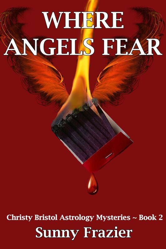 Where Angels Fear ~ Christy Bristol Astrology Mysteries ~ Book 2
