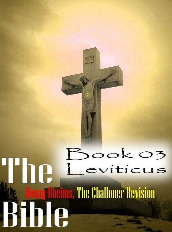 The Bible Douay-Rheims,the Challoner Revision Book 03 Leviticus