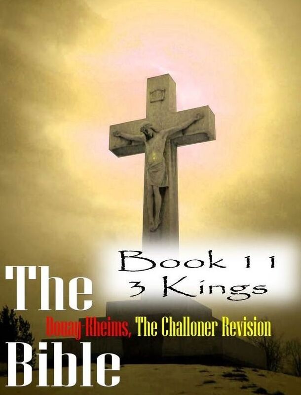 The Bible Douay-Rheims,the Challoner Revision Book 11 3 Kings