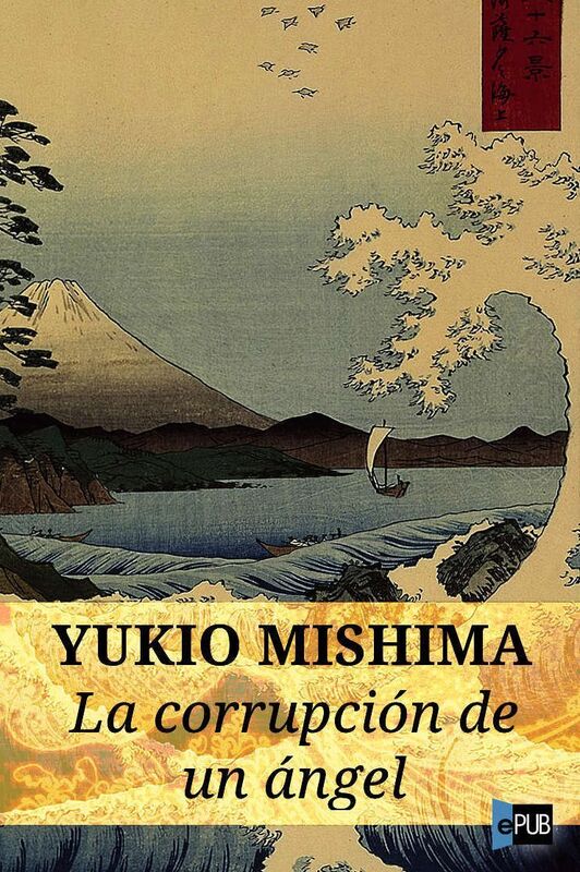 La corrupcion de un angel - Yukio Mishima