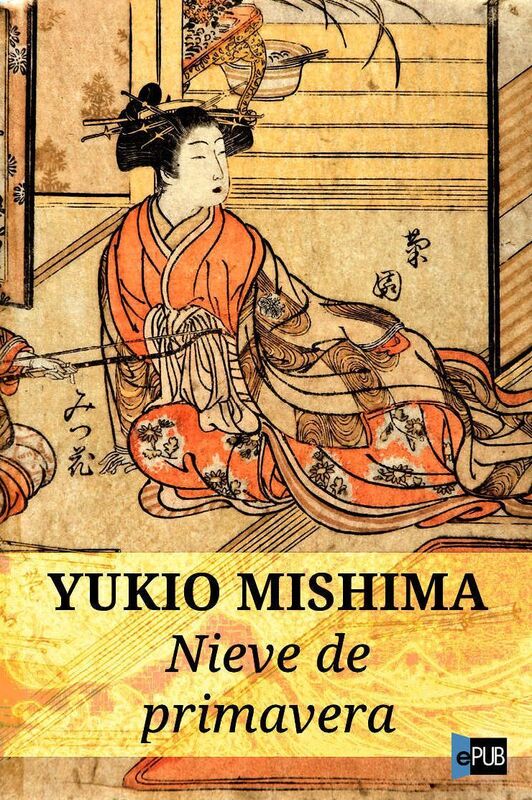Nieve de primavera - Yukio Mishima