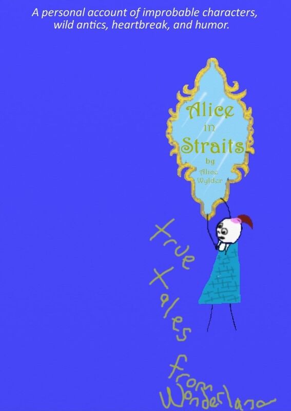 Alice in Straits: True Tales from Wonderland