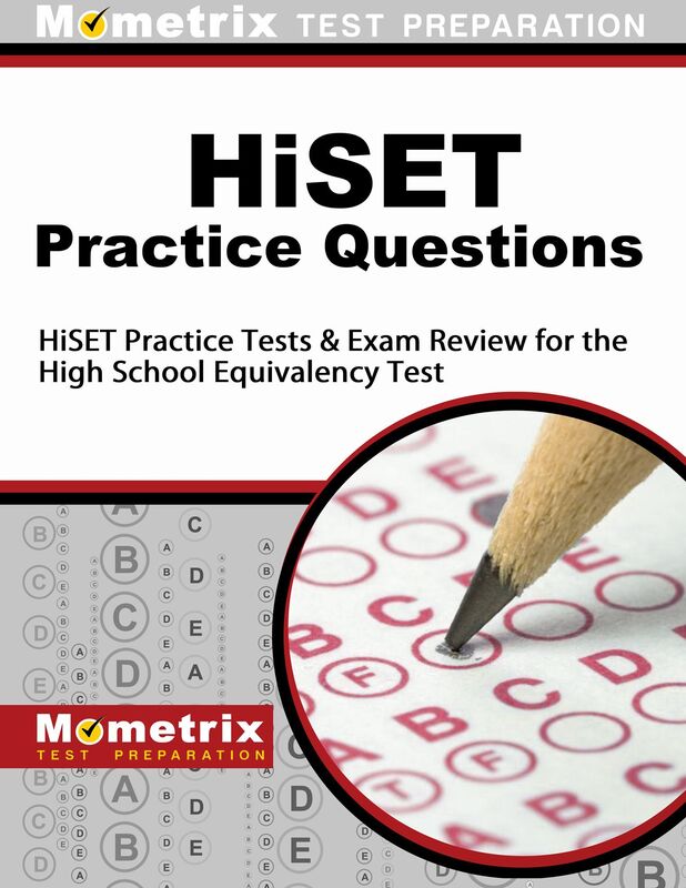 HiSET Practice Questions (First Set): HiSET Practice Tests & Exam Review for the High School Equivalency Test