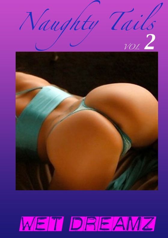 Naughty Tails V2 - 3 Juicy Erotic Shorts
