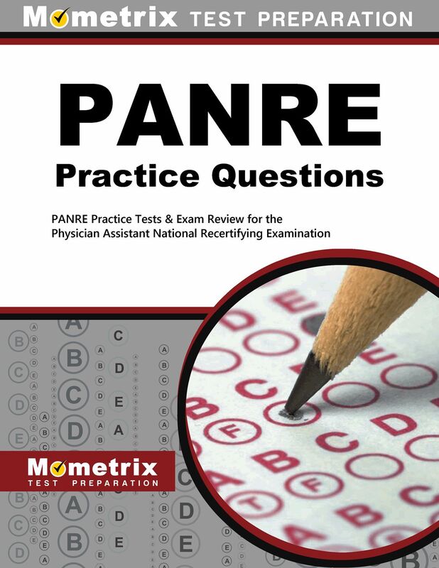 PANRE Practice Questions (First Set): PANRE Practice Tests & Exam Review for the Physician Assistant National Recertifying Examination