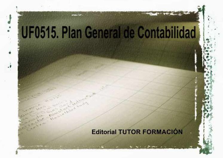 Plan general de Contabilidad. UF0515
