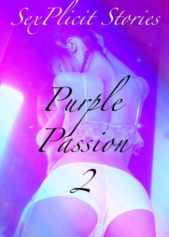 Purple Passion V2 - 3 Hot Erotic Short Stories