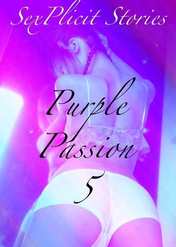 Purple Passion V5 - 3 Short Hot Adult Stories