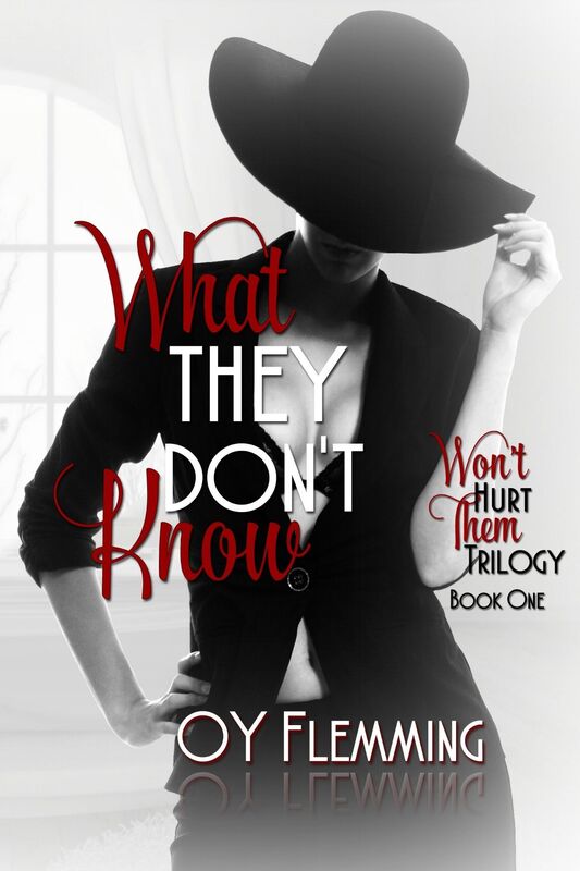 What They Don't Know (Won't Hurt Them) Trilogy
