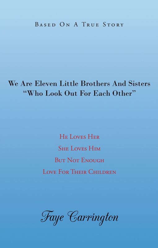 We Are Eleven Little Brothers and Sisters Who Look out for Each Other