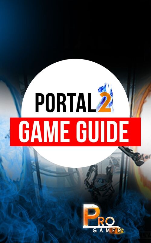 Portal 2 Game Guide