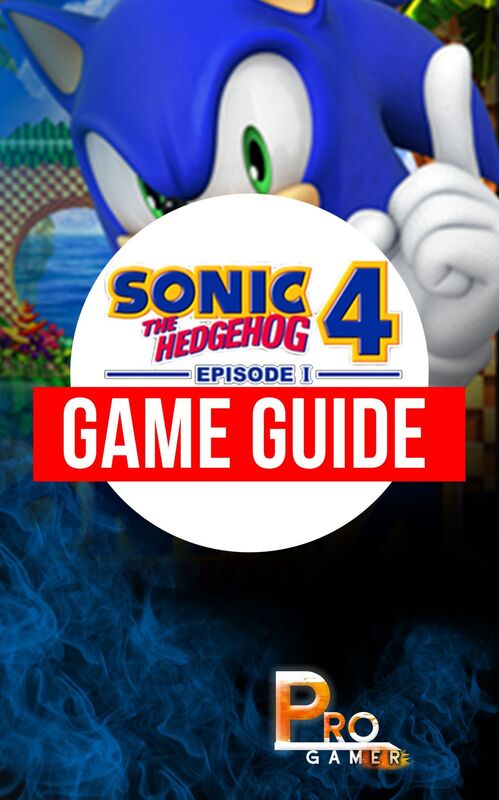 Sonic 4 The Hedgehog Episode 1 Game Guide