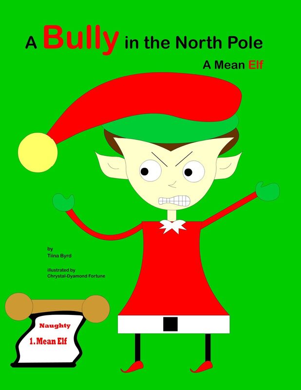 A Bully In The North Pole: A Mean Elf