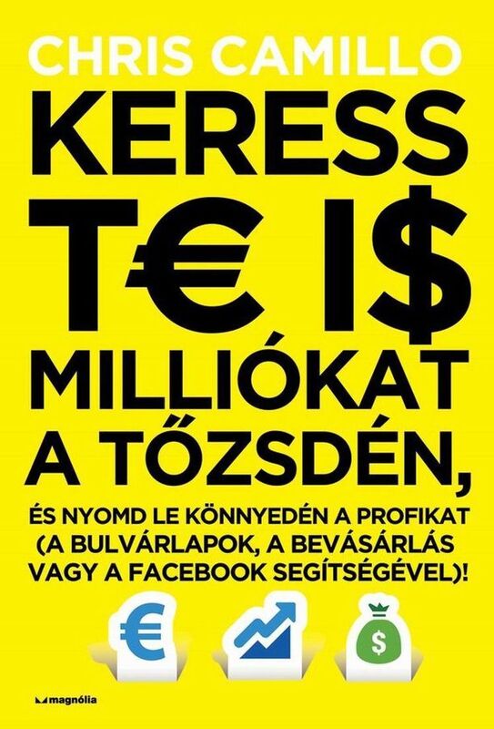 Keress te is milliokat a tozsden, es nyomd le konnyeden a profikat