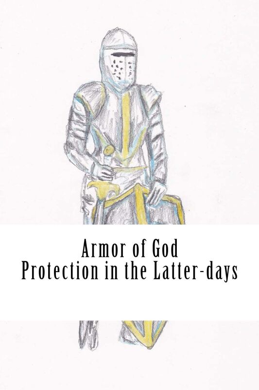 Armor of God: Protection in the Latter-days