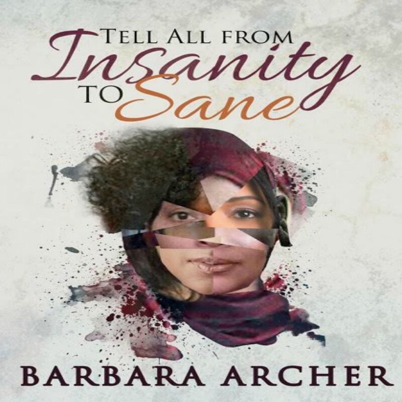 Tell All From Insanity To Sane