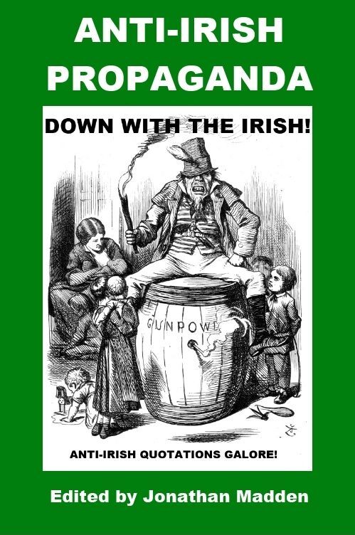 Down with the Irish - Anti-Irish Propaganda