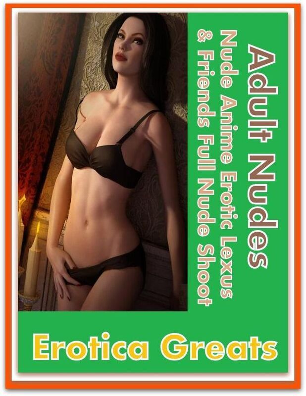 Adult Nudes: Erotica Greats Nude Anime Erotic Lexus & Friends Full Nude Shoot ( Erotic Photography, Erotic Stories, Nude Photos, Naked , Adult Nudes, Breast, Domination, Bare Ass, Lesbian, She-male, Gay, Fetish, Bondage, Sex, Erotic, Erotica )