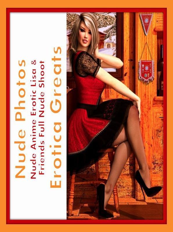 Porn, Pornography - Erotic Romance: Erotica Greats Nude Anime Erotic Lisa & Friends Full Nude Shoot ( Erotic Photography, Erotic Stories, Nude Photos, Naked , Adult Nudes, Breast, Domination, Bare Ass, Lesbian, She-male, Gay, Erotic, Erotica )
