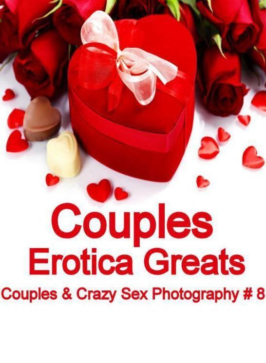 Couples: Erotica Greats Couples & Crazy Sex Photography # 8 ( Erotic Photography, Naked Adult Nudes, Breast, Domination, Bare Ass, Hentai, XXX, Adult Sex, Teen )
