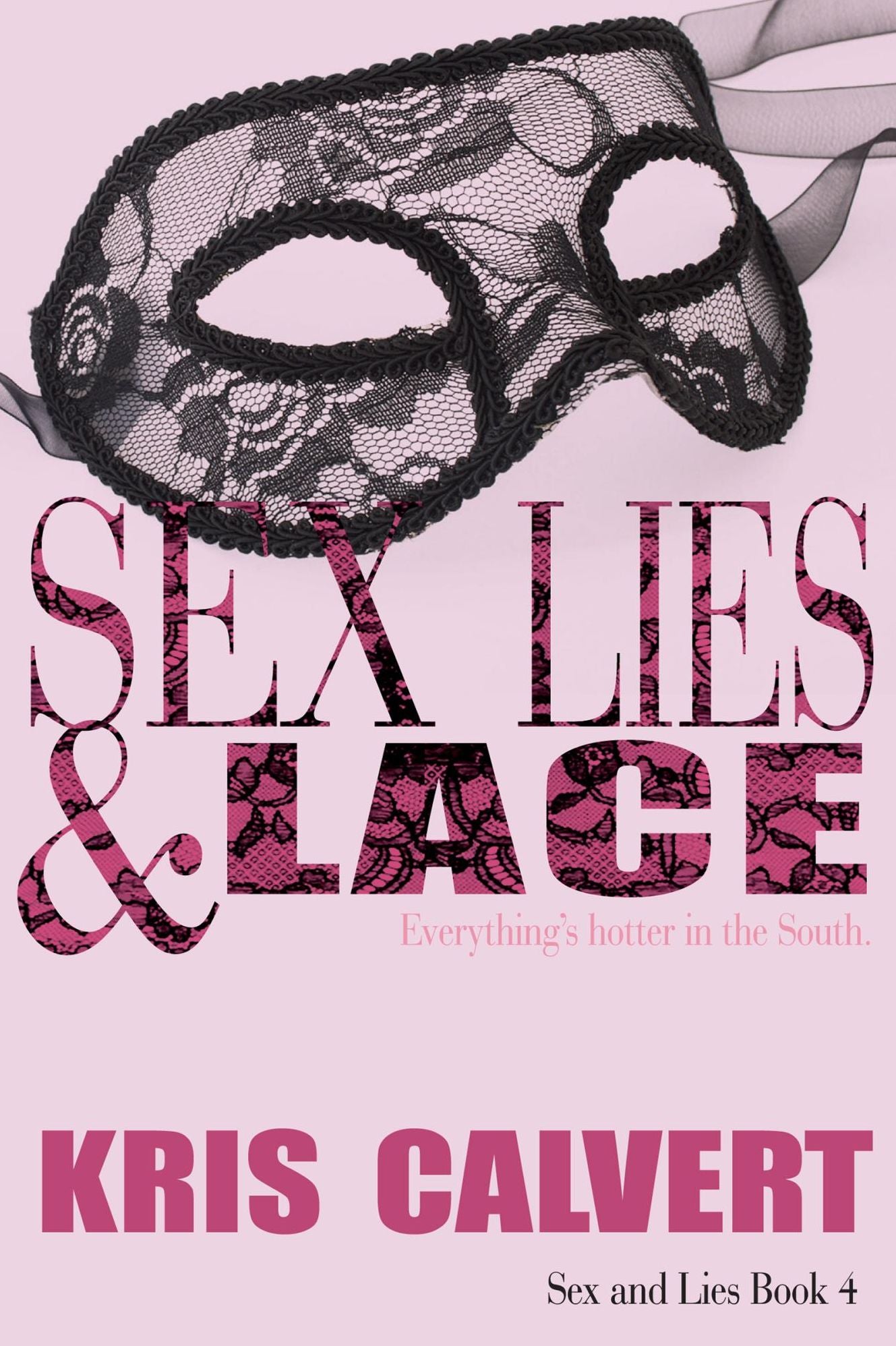 Sex, Lies & Lace (Sex and Lies Series #4)